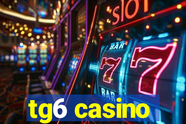 tg6 casino